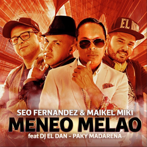 Meneo Melao (feat. DJ El Dan & Paky Madarena)
