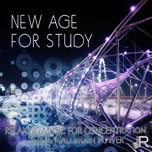 New Age for Study: Relaxing Music for Concentration, Focus and Brain Power, The Best Exam Study Relaxation