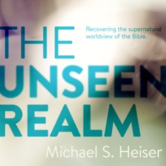 The Unseen Realm (Unabridged)