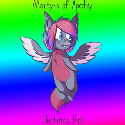 Listen to Electronic Riot - EP by Martyrs of Apathy