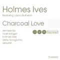 Charcoal Love (Holmes Ives
