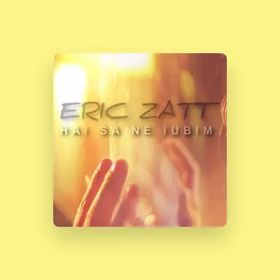 Listen to Eric Zatt, watch music videos, read bio, see tour dates & more!