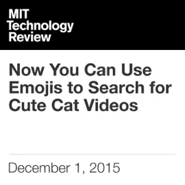 Now You Can Use Emojis to Search for Cute Cat Videos (Unabridged)