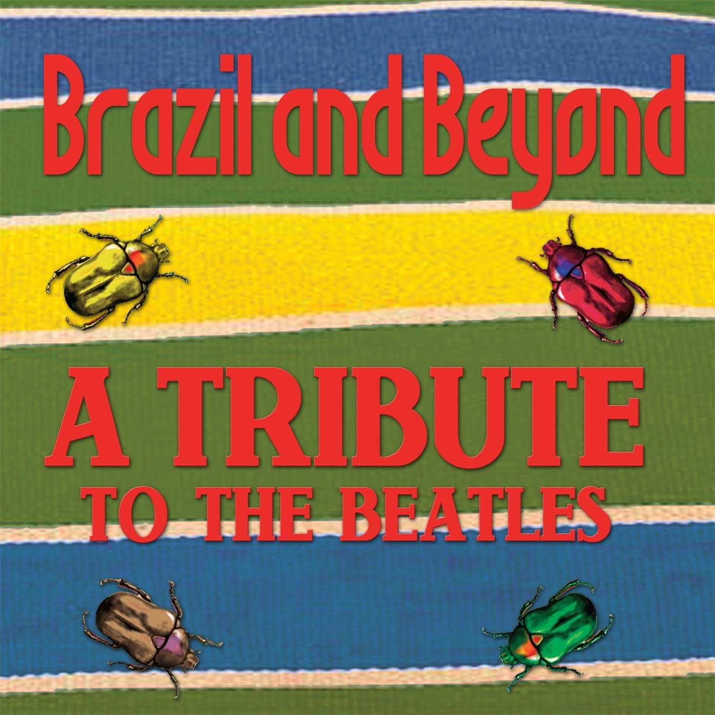 Brazil and Beyond: A Tribute to the Beatles