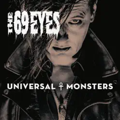 Universal Monsters - The 69 Eyes