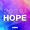 Hope (feat. Bounce Inc) - twoloud lyrics