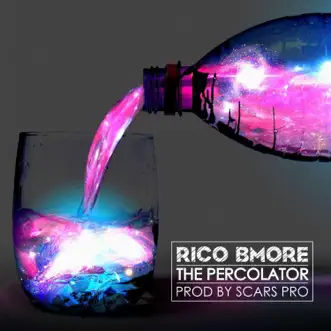 The Percolator Rico Bmore by Rico Bmore song reviws