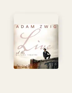 Listen to Adam Zwig, watch music videos, read bio, see tour dates & more!