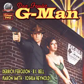 Dan Fowler: G-Man, Volume Two (Unabridged)