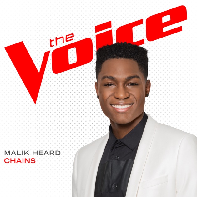 Chains (The Voice Performance) Single by Malik Heard on Apple Music
