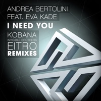 I Need You - Andrea Bertolini & Eva Kade