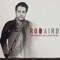 Ain't Nobody Got a Hold on Me - Rob Baird lyrics