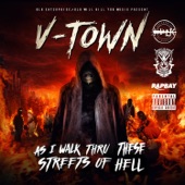 V-Town - As I Walk Through These Streets of Hell