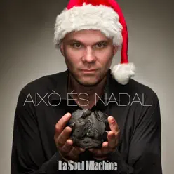 Això És Nadal - Single - La Soul Machine