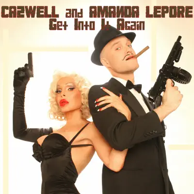 Get Into It Again - Single - Cazwell