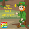 Have You Ever Seen a Leprechaun - Music Box Kids