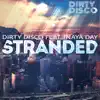 Dirty Disco - Stranded (Space City Extended) [feat. Inaya Day]