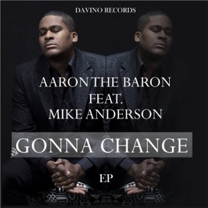 Gonna Change EP (feat. Mike Anderson)