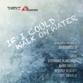 If I Could Walk on Water (feat. Stéphanie Blanchoud, Marie Daulne & Guy Swinnen) artwork