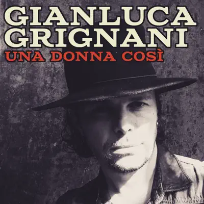 Una donna così - Single - Gianluca Grignani