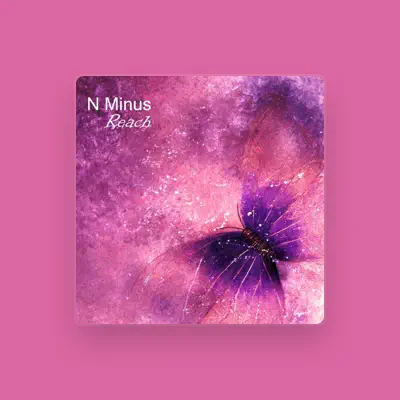 Listen to N Minus, watch music videos, read bio, see tour dates & more!