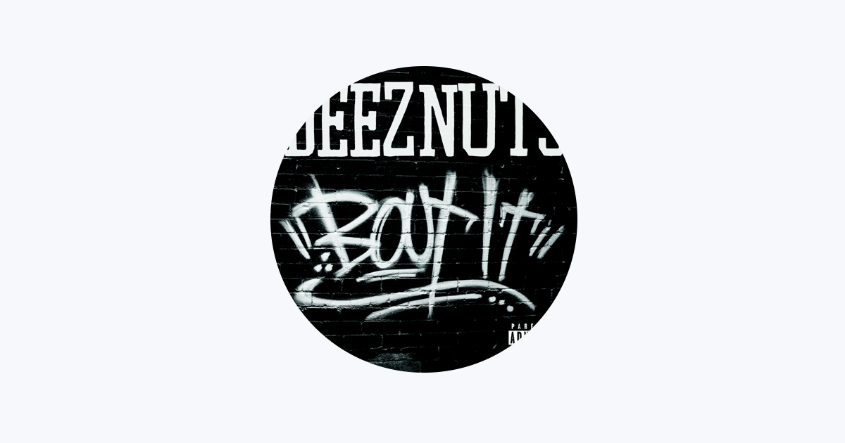 Deez Nuts – Apple Music