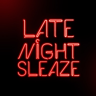 Late Night Sleaze - EP
