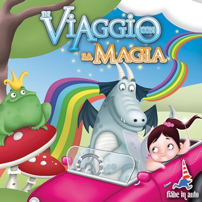 In Viaggio con la Magia. Alibabà e i quaranta ladroni - Il Principe Ranocchio - L'acciarino magico