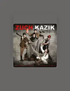 Ouça Zuch Kazik, assista a videoclipes, leia a biografia, veja as datas das turnês e mais!
