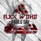Fuck Withit - Pablo Say lyrics