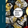 Terry Wey Cantate, Schau, lieber Gott, wie meiner Feind, BWV 153: II. Mein liebster Gott, ach lass dichs doch erbarmen Bach: Fürchte dich nicht