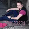 Tony Ferreri - Non tradire l'anima