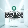 Today Is Our Tomorrow (Short Edit)