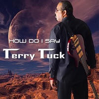 Terry Tuck - How Do I Say