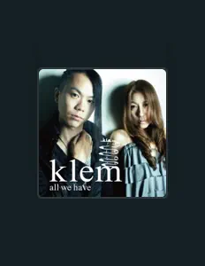 收听 Klem、观看音乐视频、阅读小传、查看巡演日期等 ！