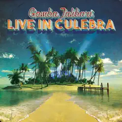 Live in Culebra - Gomba Jahbari Live in Culebra - Gomba Jahbari