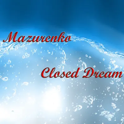 Listen to Closed Dream by Mazurenko