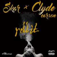 Roll It - Single - Clyde Carson & Skar