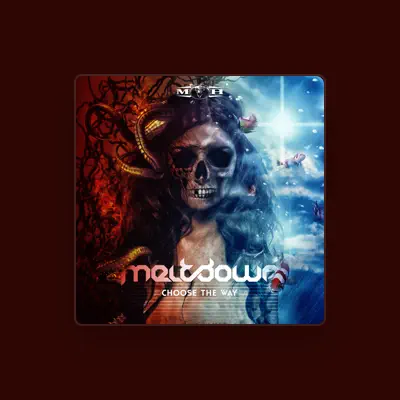 Listen to Meltdown, watch music videos, read bio, see tour dates & more!