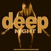 Deep Night