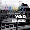 War (feat. August+Us) [Wild Culture Remix] - Witness lyrics