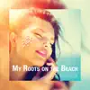 Stream & download My Roots on the Beach - Single