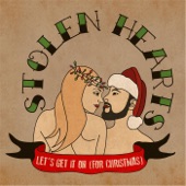 Stolen Hearts - Let's Get It On (For Christmas)