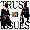 Trust Issues (feat. Jigga Flames) - Single