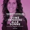 Come vendere alle donne - Nancy Cooklin