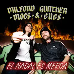 El Nadal és Merda - Single - Milford Mocs & Gunther Cucs El Nadal és Merda - Single - Milford Mocs & Gunther Cucs