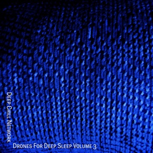 Drones For Deep Sleep, Vol. 3
