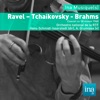 Ravel - Tchaikovsky - Brahms, 2013