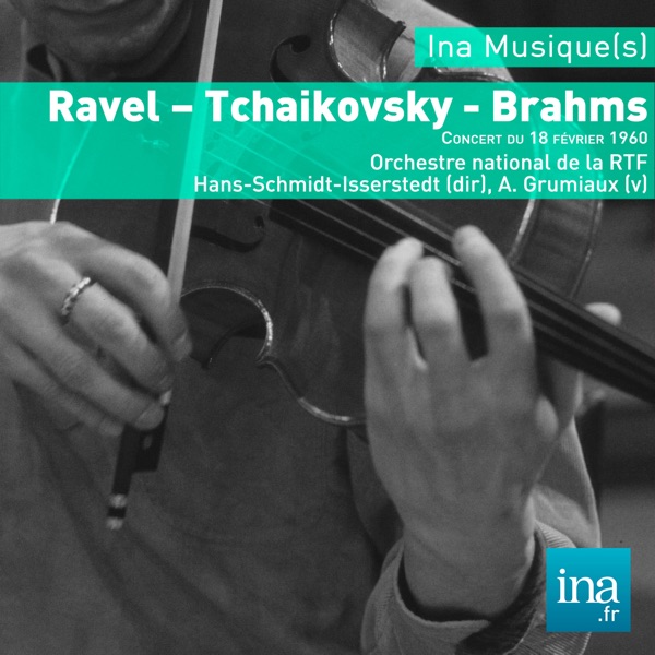 Ravel - Tchaikovsky - Brahms