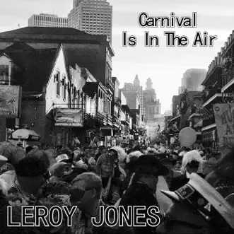 Carnival Is in the Air - Single by Leroy Jones album reviews, ratings, credits